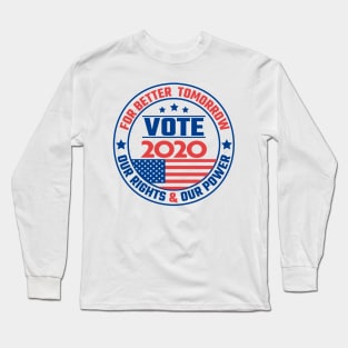 Vote 2020 Long Sleeve T-Shirt